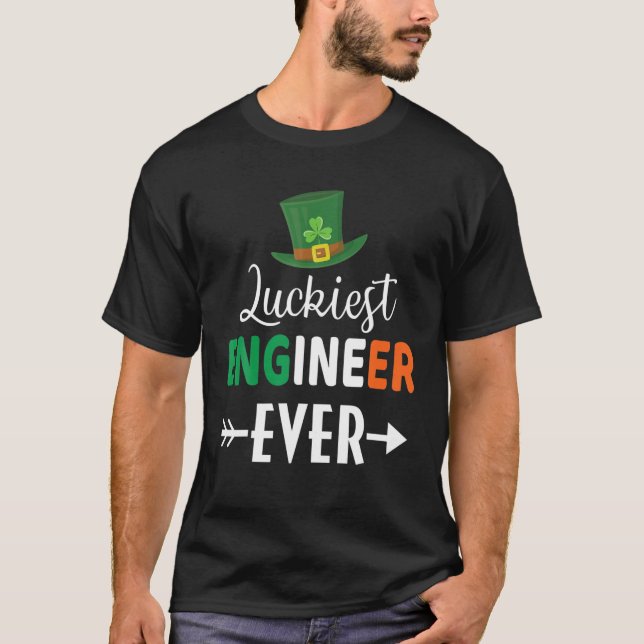 St Patrick's Day Luckiest Engineer Ever Shamrock S T-Shirt (Front)