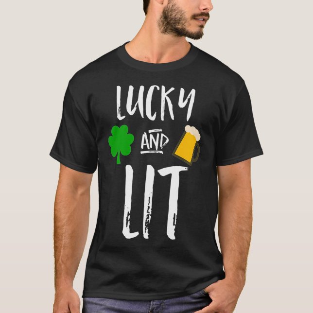 St Patricks day  lucky and lit drinking T-Shirt (Front)