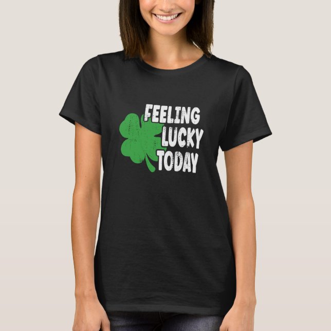 St Patrick's Day Lucky Day T-Shirt (Front)