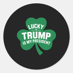 St Patricks Day Lucky Trump Is My President Shamro Classic Round Sticker