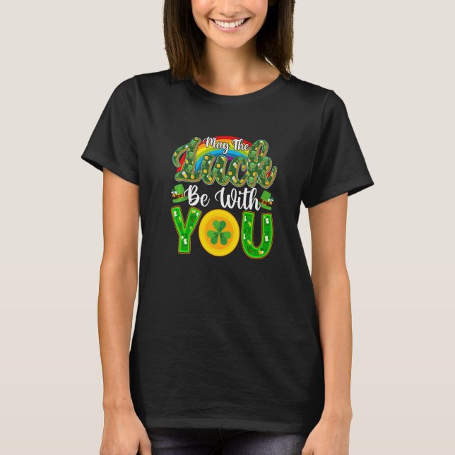 St Patricks Day May Luck Be With You Shamrocks Rai T-Shirt (Front)