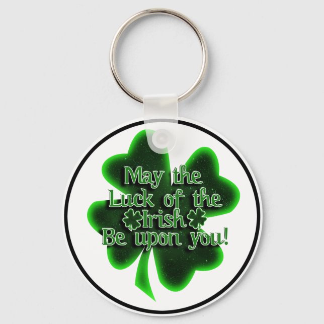 St. Patrick's Day - May The Luck Of The Irish... Key Ring (Front)