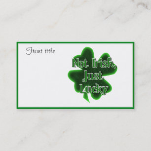 St. Patrick's Day - Not Irish, Just Naughty Business Card