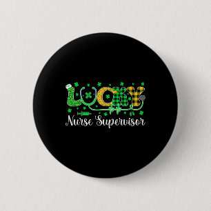 St Patricks Day Nurse Scrub Top Lucky Nurse Superv 6 Cm Round Badge
