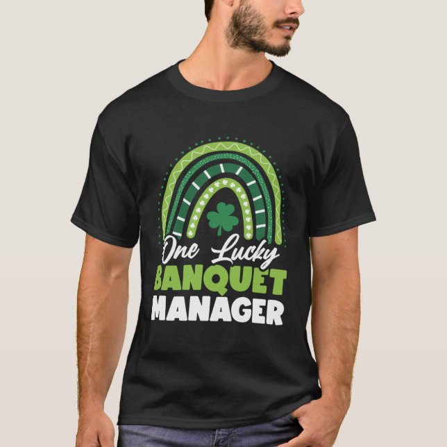 St Patricks Day One Lucky Banquet Manager T-Shirt (Front)