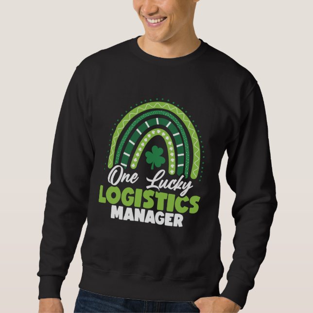 St Patricks Day One Lucky Logistics Manager Sweatshirt (Front)