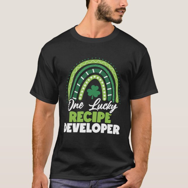 St Patricks Day One Lucky Recipe Developer T-Shirt (Front)
