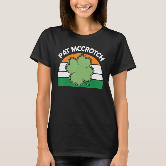 St Patricks Day Outfit Women Pat Mccrotch Cute Sha T-Shirt (Front)