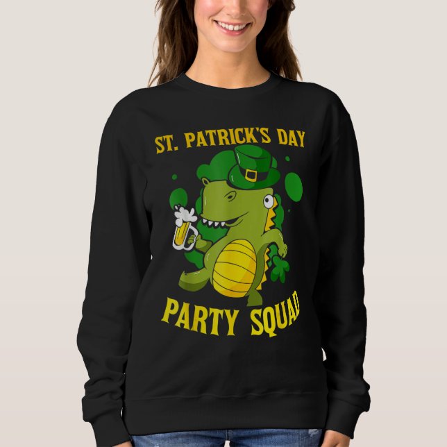 St Patrick's Day Party Squad Ireland Green St Patr Sweatshirt (Front)