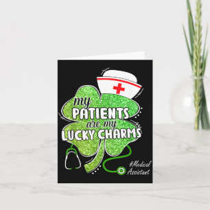 St Patricks Day Patients Are Lucky Charms Medical Card