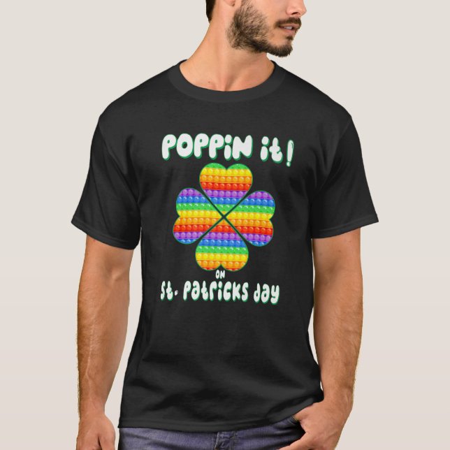 St. Patricks Day Pop It Fidget Toy Lucky Shamrock T-Shirt (Front)