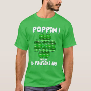 St. Patricks Day Pop It Fidget Toy Lucky Shamrock T-Shirt