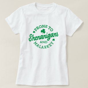 St Patrick's Day, Prone to Shenanigans T-Shirt