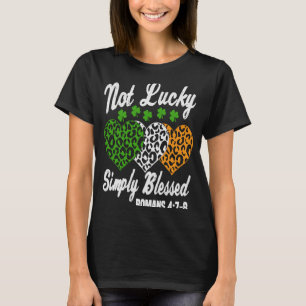 St Patrick's Day pyjamas Not Lucky Simply Blessed  T-Shirt