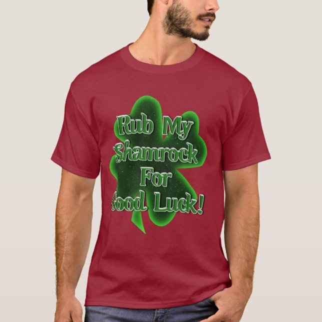 St. Patrick's Day - Rub My Shamrocks for Good Luck T-Shirt (Front)