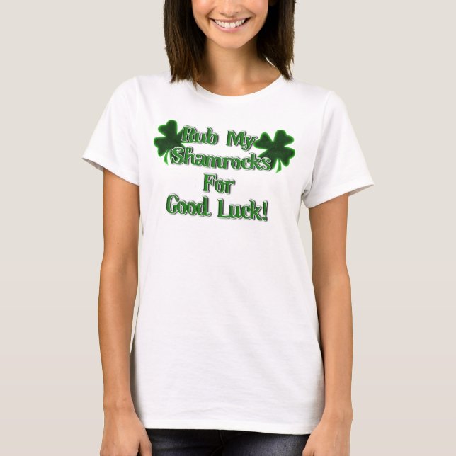 St. Patrick's Day - Rub My Shamrocks For Good Luck T-Shirt (Front)