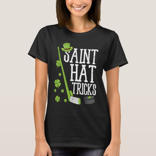 St Patricks Day Saint Hat Tricks Hockey Shamrock K T-Shirt (Front)