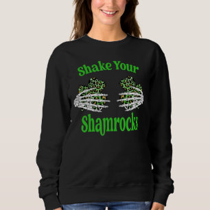 St Patrick's Day Shake Your Shamrocks C  Sweatshirt
