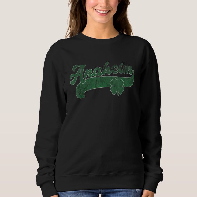 St. Patrick's Day Shamrock Anaheim California CA G Sweatshirt (Front)