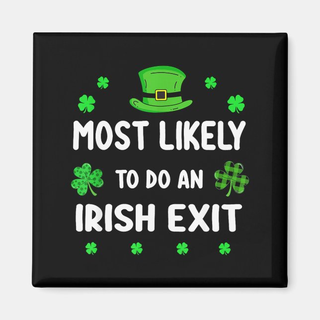 St patricks day shamrock most likely to irish exit magnet (Front)
