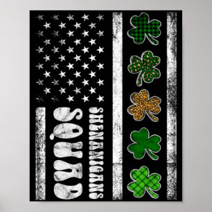 St Patricks Day Shenanigans Squad Us Flag American Poster