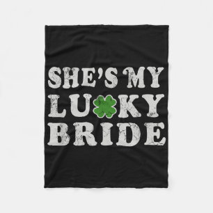 St Patricks Day Shes My Lucky Bride Wedding Shower Fleece Blanket