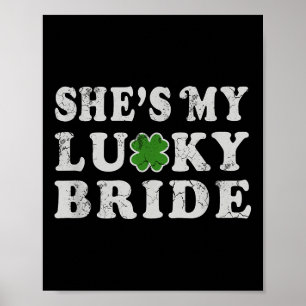 St Patricks Day Shes My Lucky Bride Wedding Shower Poster