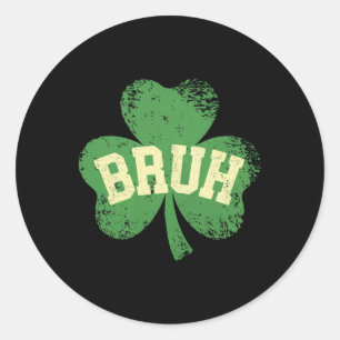 St Patricks Day Shirts For Kids Bruh Women Boys Sh Classic Round Sticker