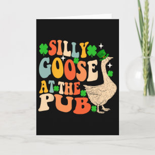 St Patricks Day Silliest Goose At The Pub Men Wome Card