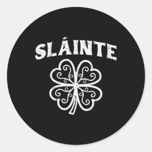St Patricks Day Slainte Shamrock Saint Pattys Men Classic Round Sticker