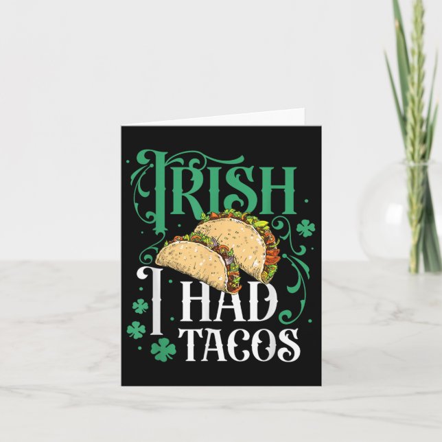 St Patricks Day Tacos Funny Irish I Had Tacos  Card (Front)
