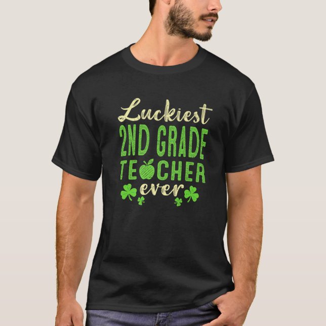 St Patricks Day Teaching Lover Luckiest Second Gra T-Shirt (Front)
