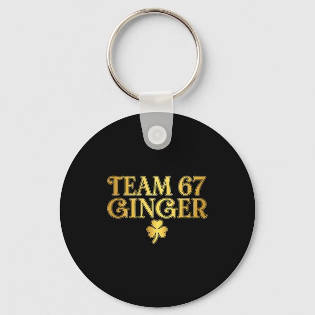 St Patricks Day Team Ginger 67 Six Seven Funny Sai Key Ring (Front)