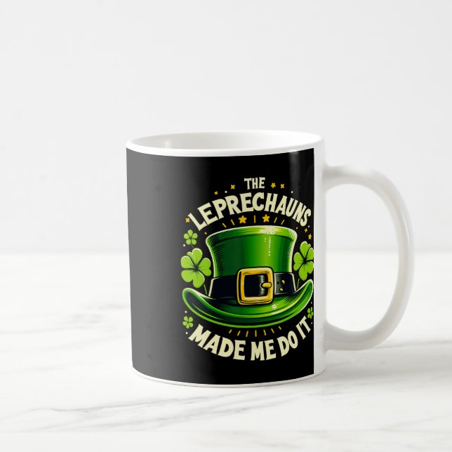 St Patricks Day The Leprechaun Made Me Do It Men W Coffee Mug (Right)