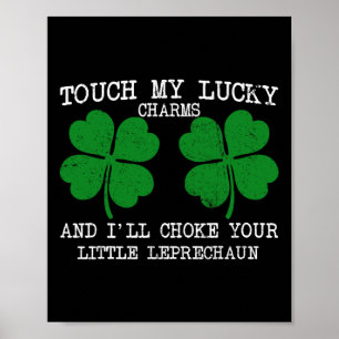 St Patricks Day Touch My Lucky Charm Fun Saint Pad Poster