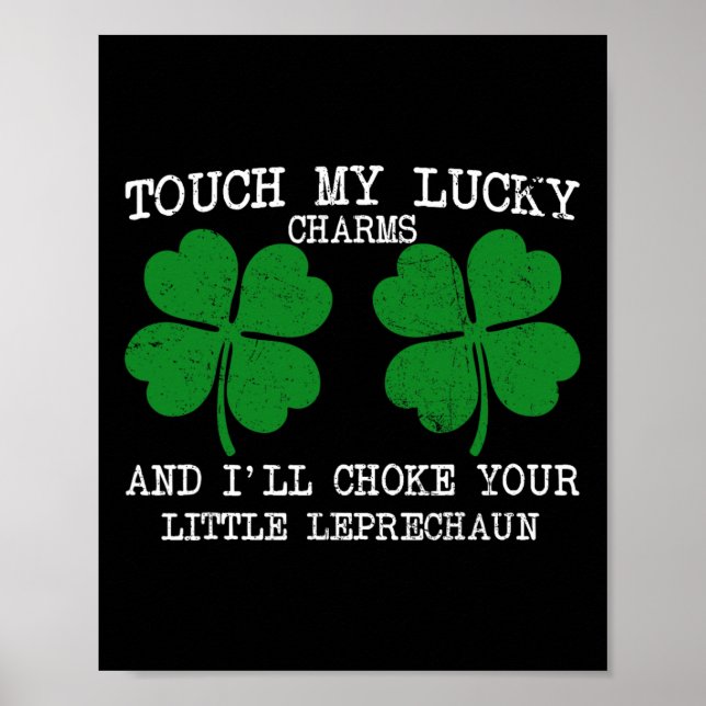 St Patricks Day Touch My Lucky Charm Fun Saint Pad Poster (Front)
