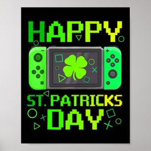 St Patrick's Day Video Game Gamer Shamrock Boys Me Poster