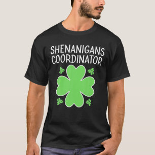 St Patricks Day Women Shenanigans Coordinator T-Shirt