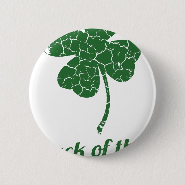 st patricks distressed lucky clover 6 cm round badge (Front)
