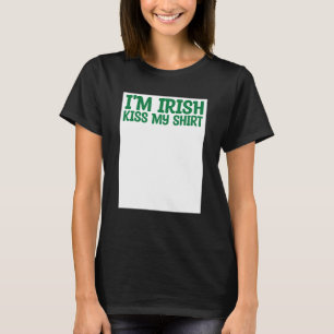 St Patricks Kiss Me I'm Irish Kiss Me Anyway Kisse T-Shirt