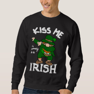St Patricks Leprechaun dabbing Goblin  Saying Sweatshirt