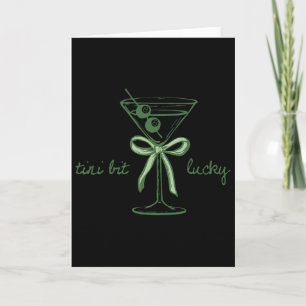 St. Patrick's Martini Irish By A Tini Bit Irish Lu Card