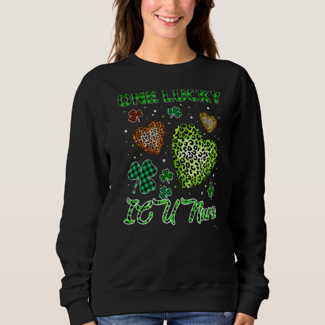 St Patricks One Lucky Icu Nurse Buffalo Leopard He Sweatshirt (Front)