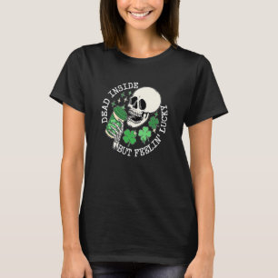 St Patrick's Skeleton Coffee Dead Inside But Feeli T-Shirt