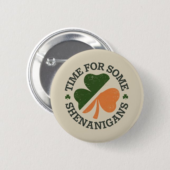 St. Patrick's Time For Some Shenanigans Clover  6 Cm Round Badge (Front & Back)