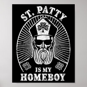 St Patty Is My Homeboy Vintage Funny St Patrick's  Poster