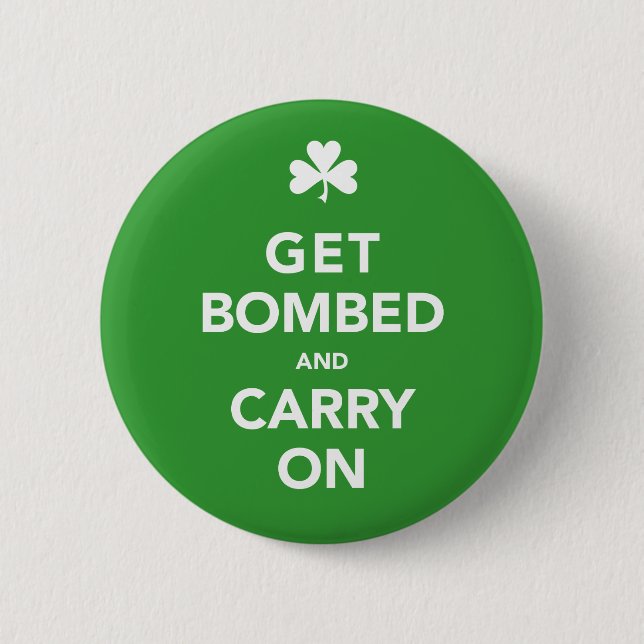 St. Patty's Day Get Bombed & Carry On Pin (Front)