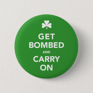 St. Patty's Day Get Bombed & Carry On Pin