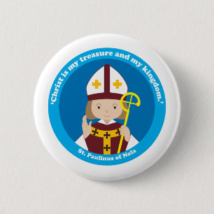 St. Paulinus of Nola 6 Cm Round Badge