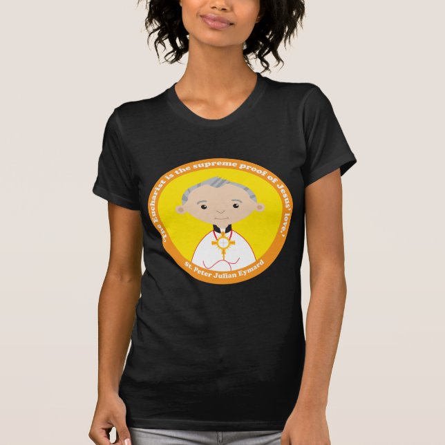 St. Peter Julian Eymard T-Shirt (Front)